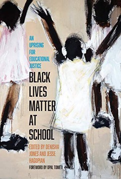 BLACK LIVES MATTER AT SCHOOL: AN UPRISING FOR EDUCATIONAL JUSTICE - Jesse H