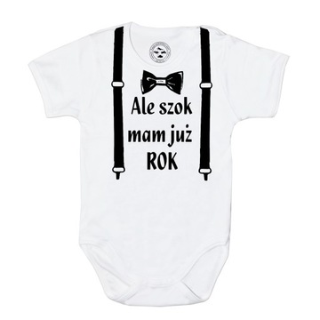 Body 98 KR z nadrukiem ALE SZOK MAM JUŻ ROK SZELKI