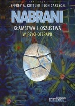 NABRANI KŁAMSTWA I OSZUSTWA W PSYCHOTERAPI Kottler