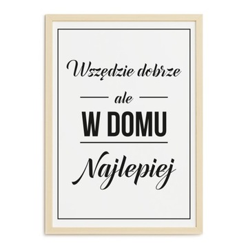 PLAKAT A3 DO DOMU NAJLEPIEJ NAPIS KUCHNI KORYTARZA