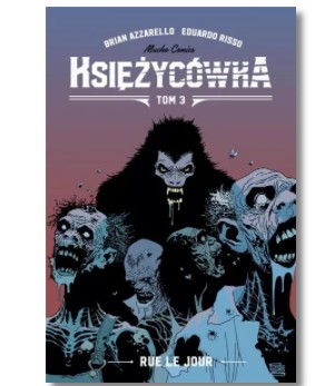 KSIĘŻYCÓWKA TOM 3 BRIAN AZZARELLO NOWA