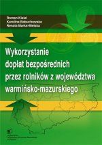 WYKORZYSTANIE DOPŁAT BEZPOŚREDNICH PRZEZ ROLNIKÓW