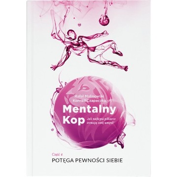 Mentalny Kop IV – Potęga pewności siebie