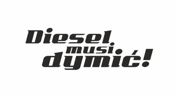 Naklejka Diesel musi dymić VW Audi Skoda BMW Honda