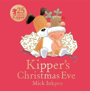 Kipper s Christmas Eve Board Book Inkpen Mick