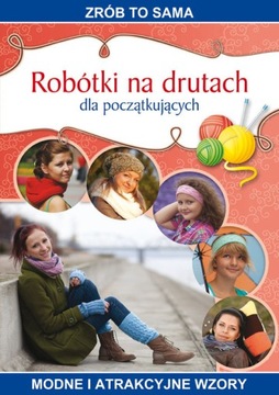 Robótki na drutach dla początkujących Iwona Kurto-Dzikielewska