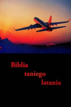 Biblia taniego latania