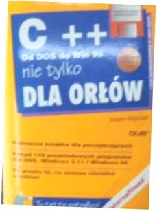 C ++ Od DOS do WIN 95 nie - ADAM MAJCZAK