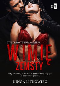 DEMONY Z LOS ANGELES T.3 W IMIĘ ZEMSTY KINGA LITKOWIEC