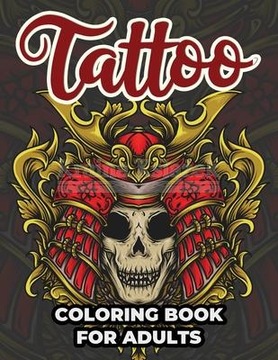 Tattoo Coloring Book For Adults: Tattoo Adult