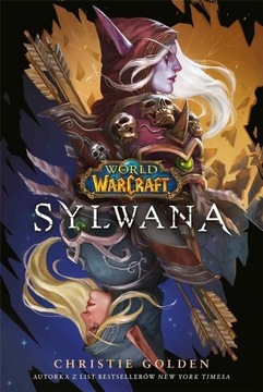 WORLD OF WARCRAFT: SYLWANA, CHRISTIE GOLDEN