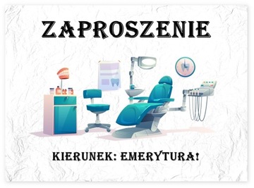 ZAPROSZENIA EMERYTURY EMERYTURA DENTYSTA