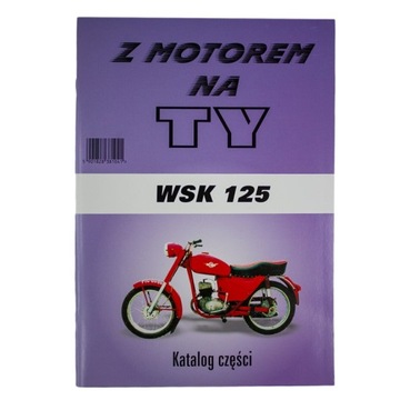 Katalog części WSK125 - Z Motorem na Ty - schematy silnika nadwozia PL