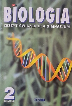 BIOLOGIA KL 2 ĆWICZENIA DLA GIMNAZJUM GÓRSKI JUKA