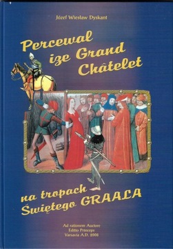 Percewal zie Grand Chatelet na tropach świetego