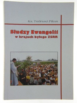 SŁUDZY EWANGELII W KRAJACH BYŁEGO ZSRR PIKUS