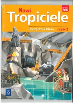NOWI TROPICIELE PODRĘCZNIK KL 3 CZĘŚĆ 2
