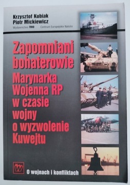 Zapomniani bohaterowie Marynarka Wojenna RP w czasie wojny o wyzwolenie KU