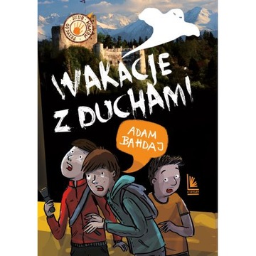 Wakacje z duchami Adam Bahdaj