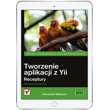 Tworzenie aplikacji z Yii. Receptury
