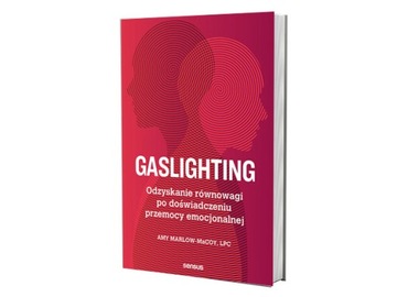 Gaslighting. Odzyskanie równowagi po