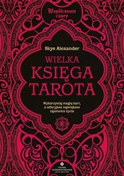 WIELKA KSIĘGA TAROTA SKYE ALEXANDER