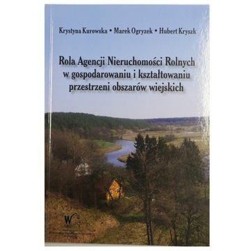 Rola Agencji Nieruchomości Rolnych - Kurowska