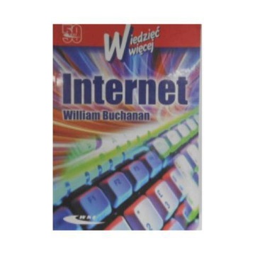 Internet - Wiedzieć więcej - William Buchanan