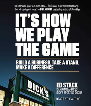 It's How We Play the Game:Build a Business. Take a Stand. Make a Difference
