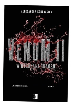 W OTCHŁANI CHAOSU. VENOM. TOM 2 ALEKSANDRA KONDRACIUK