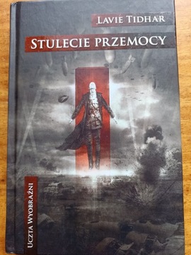 Stulecie przemocy Lavie Tidhar