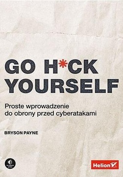 GO H*CK YOURSELF. PROSTE WPROWADZENIE DO OBRONY...