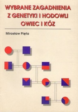 Wybrane zagadnienia z genetyki i hodowli owiec kóz