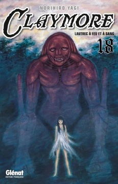Yagi, Norihiro Claymore - Tome 18: Lautrec à feu et à sang