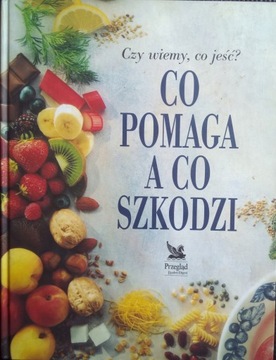 CO POMAGA A CO SZKODZI Praca zbiorowa