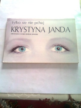 TYLKO SIĘ NIE PCHAJ - Krystyna Janda