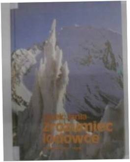 Zrozumieć lodowce Jacek Jania