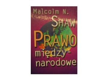 Prawo międzynarodowe - Shaw Malcolm N.
