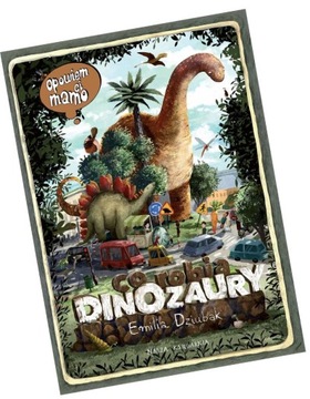 Książeczka Opowiem ci mamo co robią dinozaury E.Dziubak