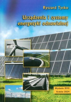 Urządzenia i systemy energetyki odnawialnej. wyd.XVII 2024