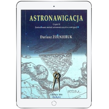 ASTRONAWIGACJA. CZĘŚĆ 2. ZASTOSOWANIE METOD