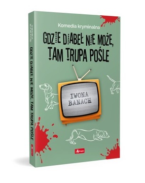 Gdzie diabeł nie może, tam trupa pośle NOWOŚĆ 2021