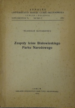 ZESPOŁY LEŚNE BIAŁOWIESKIEGO PARKU NARODOWEGO Władysław Matuszkiewicz