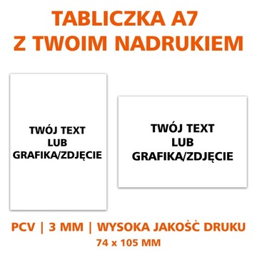 Tabliczka PCV PCV rozmiar A7 - TWÓJ WYDRUK! MAŁA