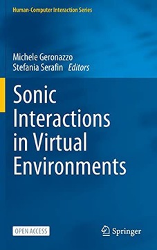 SONIC INTERACTIONS IN VIRTUAL ENVIRONMENTS - Michele Geronazzo [KSIĄŻKA]