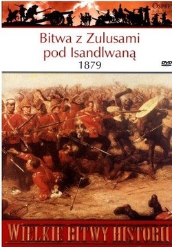 Bitwa z Zulusami pod Isandlwaną 1879 Seria Wielkie Bitwy Historii nr 52 Ian