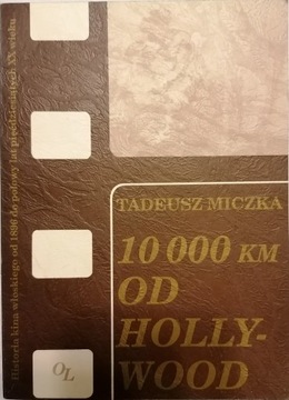 10000 KM OD HOLLYWOOD TADEUSZ MICZKA