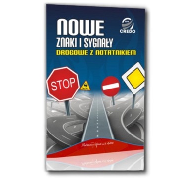 Nowe znaki i sygnale drogowe z notatnikiem na 2024 rok.