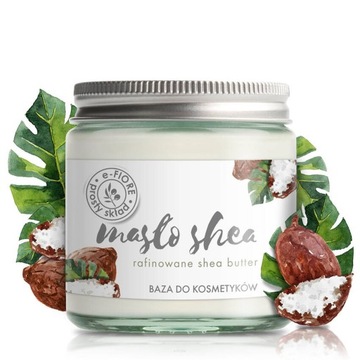 Masło Shea Karite 120ml E-Fiore