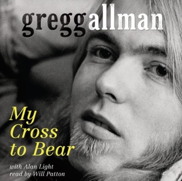 My Cross to Bear - Allman, Gregg AUDIOBOOK